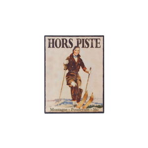 Nástenná ceduľa Antic Line Hors Piste, 25 x 33 cm